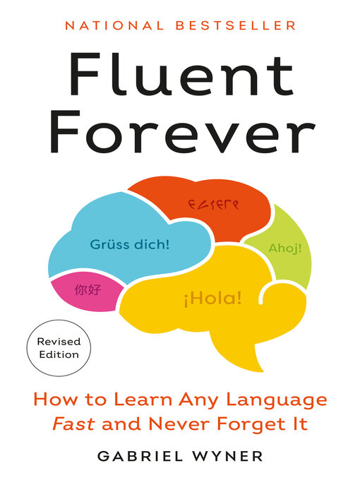 Title details for Fluent Forever (Revised Edition) by Gabriel Wyner - Available